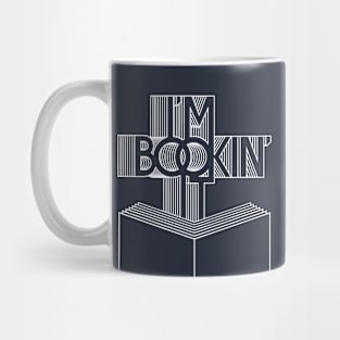 I'm Bookin' It Mug